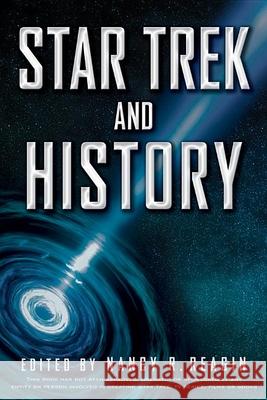 Star Trek and History Nancy Reagin 9781118167632 John Wiley & Sons