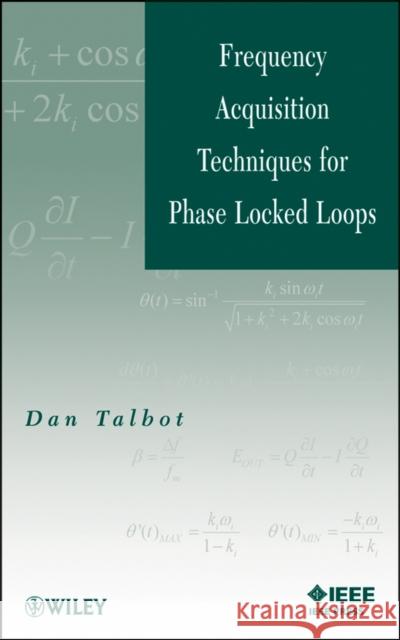Frequency Acquisition Techniques for Phase Locked Loops D. Talbot 9781118168103
