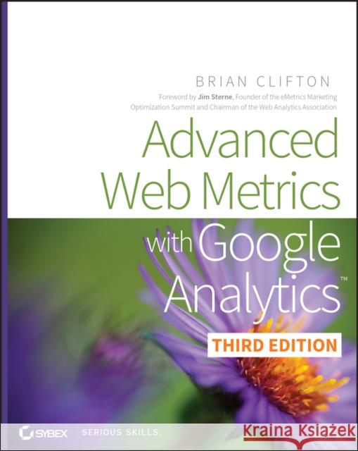 Advanced Web Metrics with Google Analytics  9781118168448 