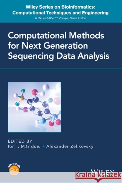 Computational Methods for Next Generation Sequencing Data Analysis Ion Mandoiu 9781118169483 John Wiley & Sons