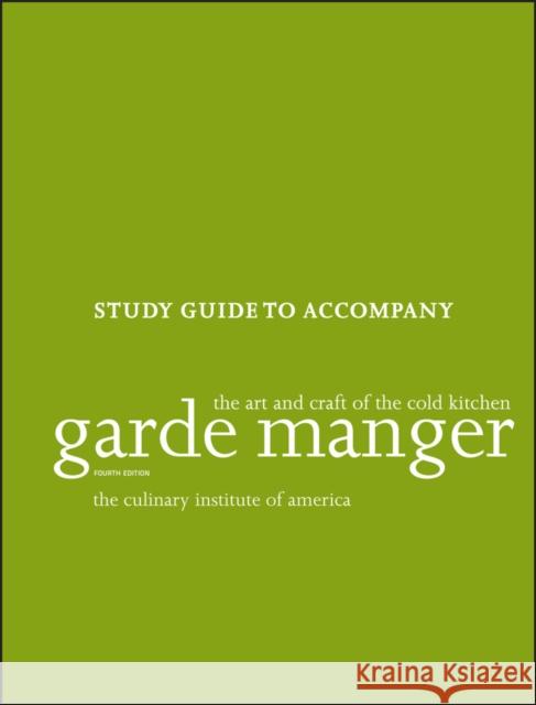 Garde Manger: The Art and Craft of the Cold Kitchen The Culinary Institute of America (Cia) 9781118173633