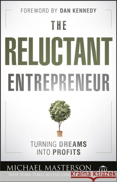 The Reluctant Entrepreneur Masterson, Michael 9781118178447