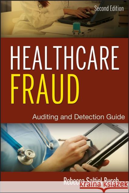Healthcare Fraud 2e Busch, Rebecca S. 9781118179802 Wiley