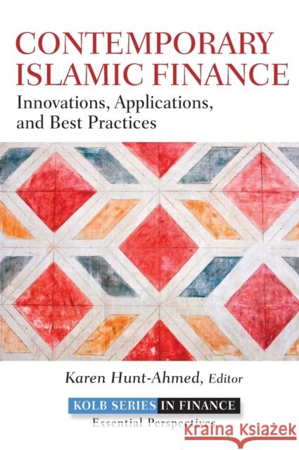 Contemporary Islamic Finance: Innovations, Applications, and Best Practices Hunt-Ahmed, Karen 9781118180907 0
