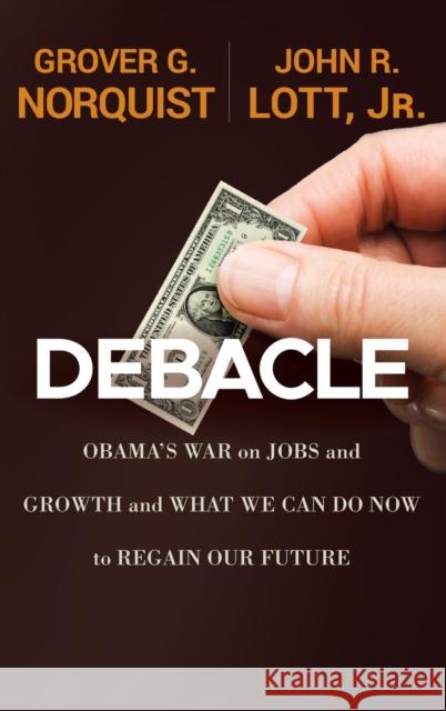 Debacle Norquist, Grover Glenn 9781118186176 0