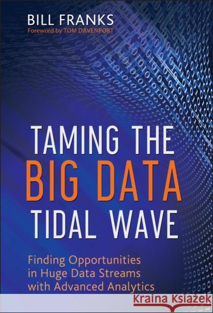 Taming The Big Data Tidal Wave Franks, Bill 9781118208786