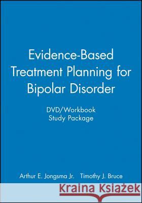 Evidence-Based Treatment Planning for Bipolar Disorder [With Workbook] Arthur E., Jr. Jongsma Timothy J. Bruce 9781118216040