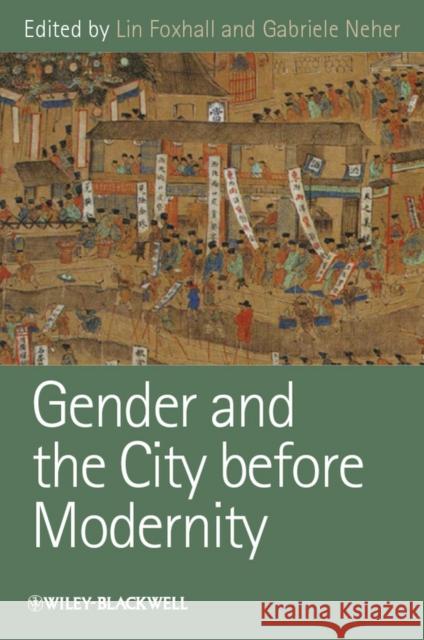 Gender and the City Before Modernity Foxhall, Lin 9781118234433