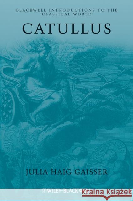 Catullus Julia Haig Gaisser 9781118255353
