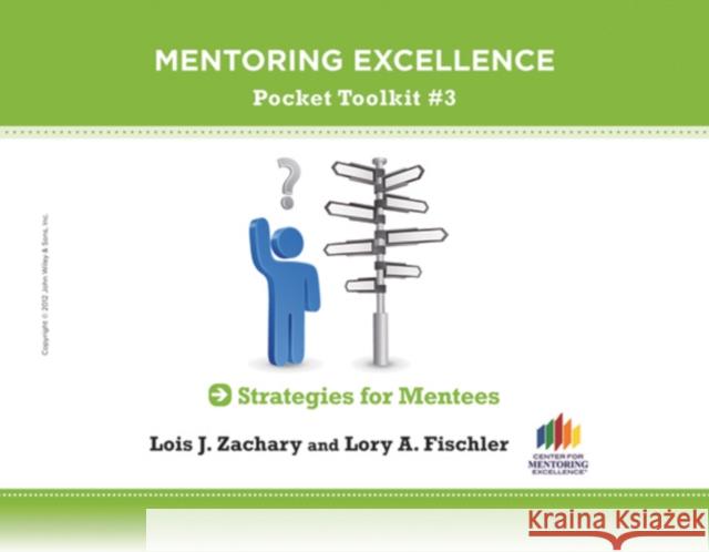 Strategies for Mentees: Mentoring Excellence Toolkit #3 Zachary, Lois J. 9781118271506 0