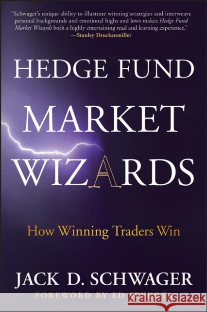 Hedge Fund Market Wizards: How Winning Traders Win Schwager, Jack D. 9781118273043 John Wiley & Sons Inc