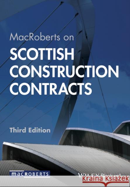 Macroberts on Scottish Construction Contracts Macroberts 9781118273456 John Wiley & Sons