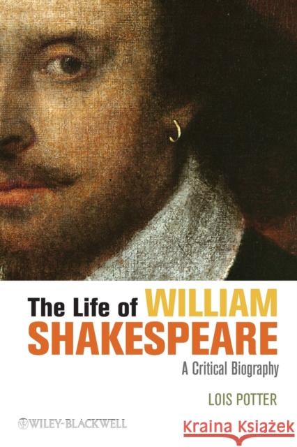 The Life of William Shakespeare Potter, Lois 9781118281529
