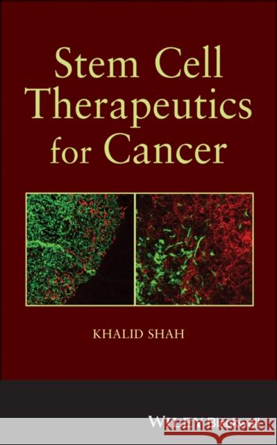 Stem Cell Therapeutics for Can Shah, Khalid 9781118282427