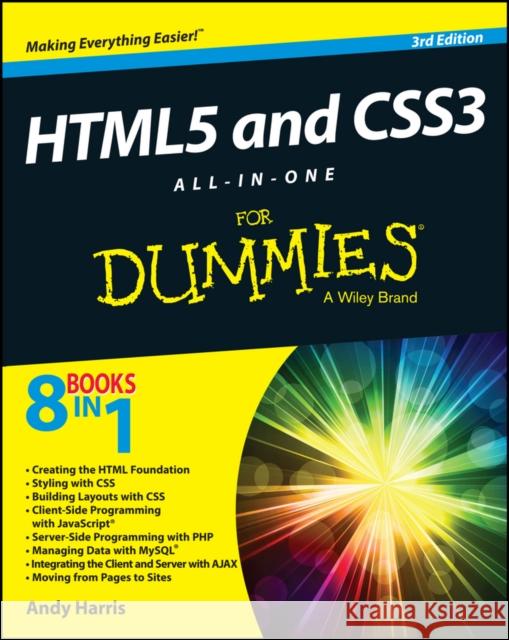 HTML5 and CSS3 All-in-One For Dummies Andy Harris 9781118289389 John Wiley & Sons Inc