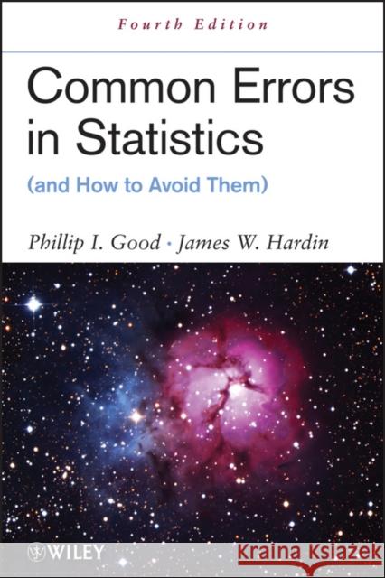 Common Errors in Statistics 4e Good, Phillip I. 9781118294390