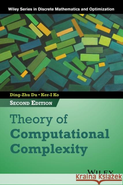 Theory of Computational Complexity Du, Ding–Zhu; Ko, Ker–I 9781118306086 John Wiley & Sons