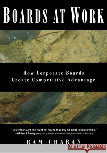 Boards at Work: How Corporate Boards Create Competitive Advantage Charan, Ram 9781118308806 Jossey-Bass