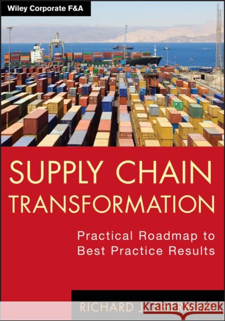 Supply Chain Transformation Sherman, Richard J. 9781118314449