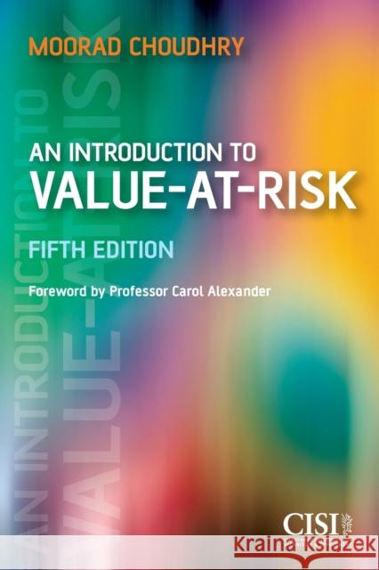 An Introduction to Value-At-Risk Alexander, Carol 9781118316726 0