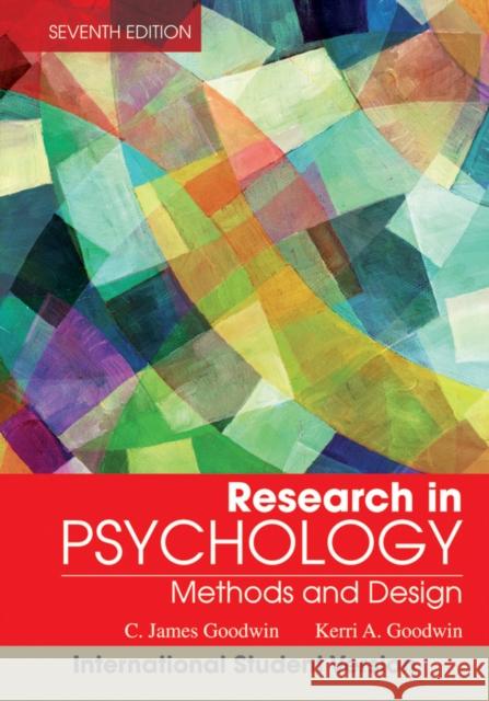 Research In Psychology : Methods and Design Goodwin, C. James; Goodwin, Kerri A. 9781118322628 John Wiley & Sons