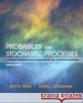 Probability and Stochastic Processes Goodman, David J. 9781118324561