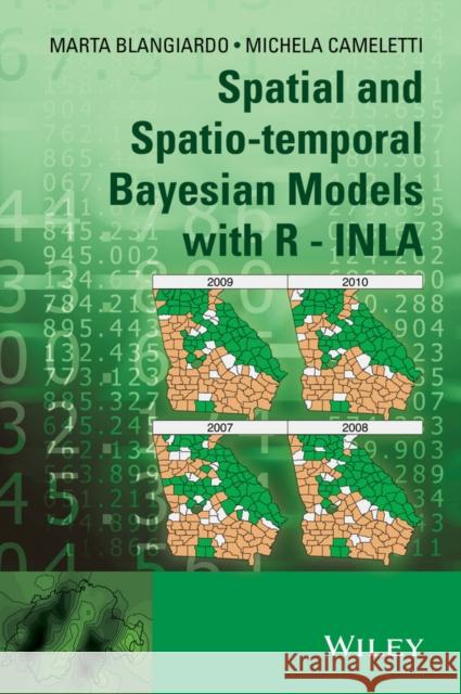 Spatial and Spatio-Temporal Bayesian Models with R - Inla Cameletti, Michela 9781118326558 John Wiley & Sons