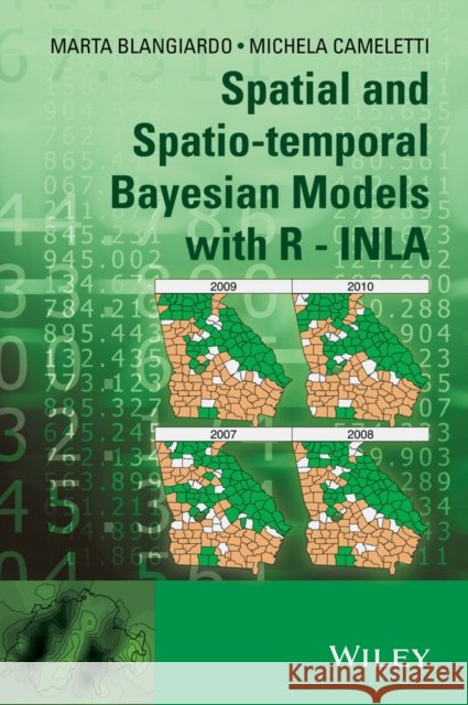 Spatial and Spatio-Temporal Bayesian Models with R - Inla Cameletti, Michela 9781118326558 John Wiley & Sons