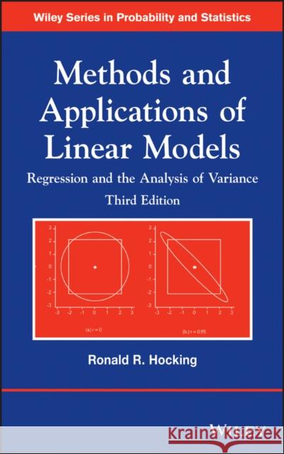 Methods and Applications of Linear Models: Regression and the Analysis of Variance Hocking, Ronald R. 9781118329504 John Wiley & Sons