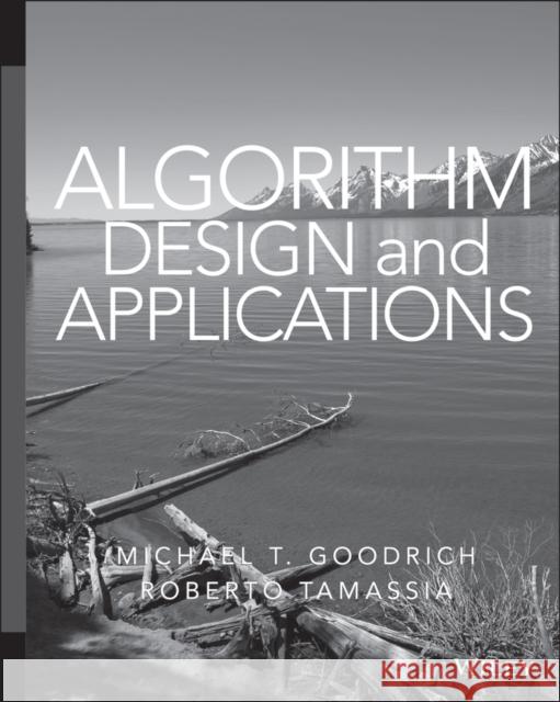 Algorithm Design and Applications Goodrich, Michael T. 9781118335918