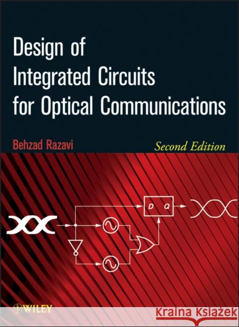 Design of Integrated Circuits for Optical Communications Behzad Razavi 9781118336946