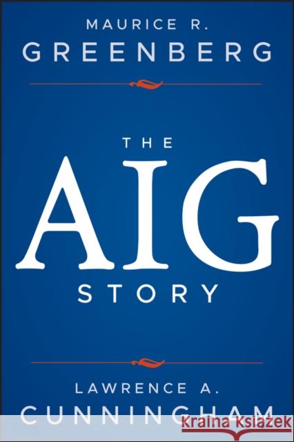 The AIG Story, + Website Lawrence A. Cunningham 9781118345870 0