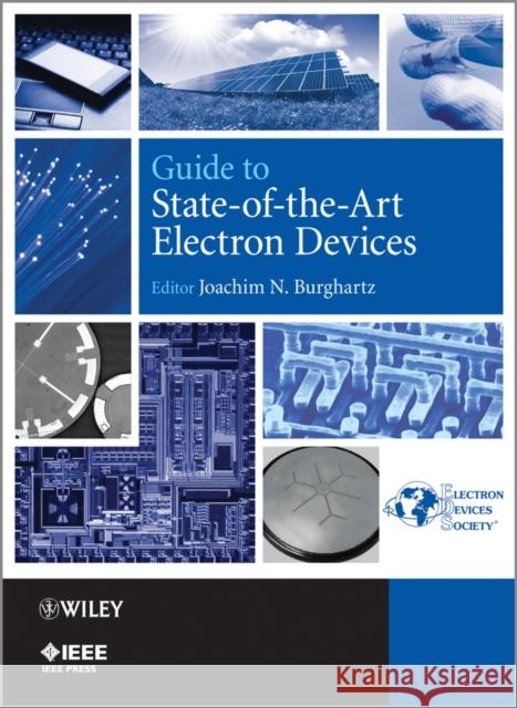 Guide to State-Of-The-Art Electron Devices Burghartz, Joachim N. 9781118347263