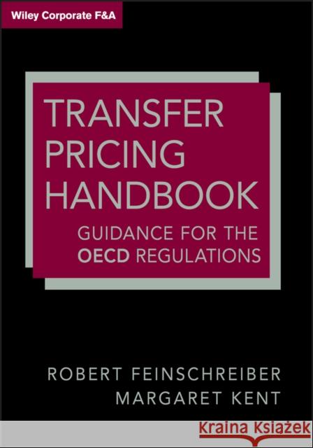Transfer Pricing Handbook: Guidance on the OECD Regulations Feinschreiber, Robert 9781118347614 0