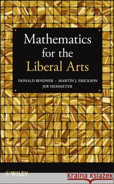 Mathematics for the Liberal Arts Donald Bindner 9781118352915 0