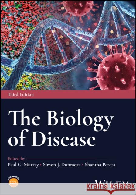 The Biology of Disease Nelson, Paul; Murray, Paul G.; Dunmore, Simon 9781118354155