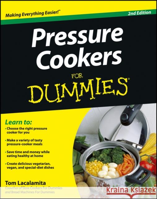 Pressure Cookers for Dummies Lacalamita, Tom 9781118356456