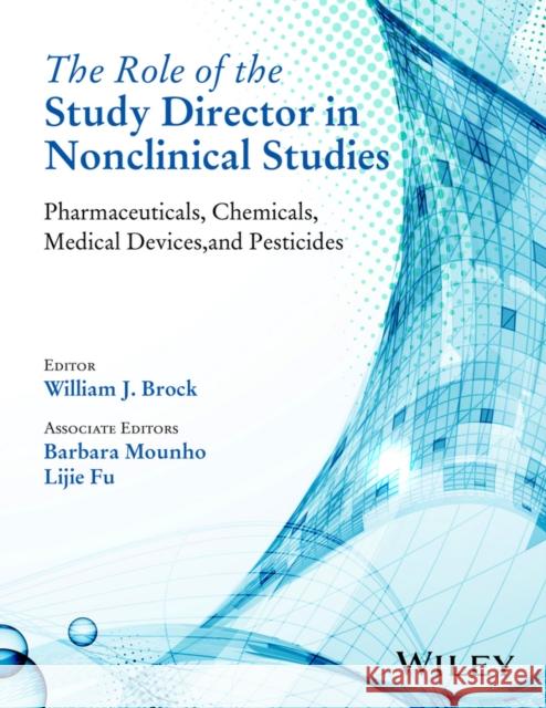 Study Director Nonclinical Mounho, Barbara 9781118370391 John Wiley & Sons