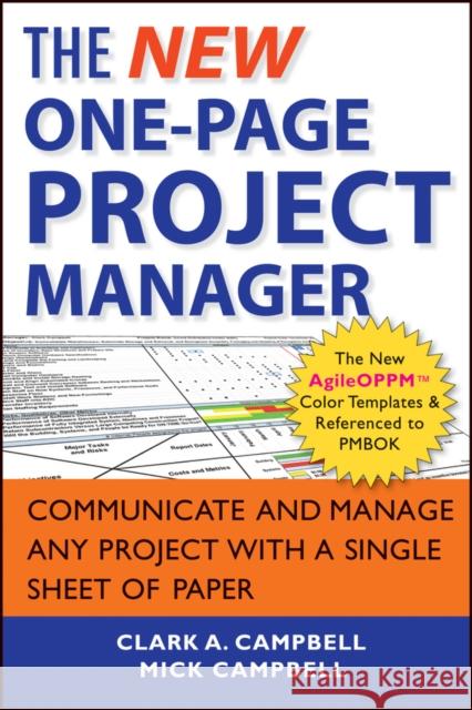 The New One-Page Project Manager: Communicate and Manage Any Project with a Single Sheet of Paper Campbell, Clark A. 9781118378373 Wiley & Sons