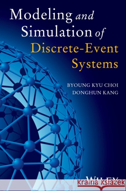 Modeling and Simulation of Discrete Event Systems Choi, B. K. 9781118386996