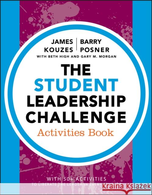The Student Leadership Challenge Kouzes, James M. 9781118390108 John Wiley & Sons