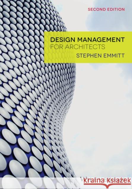 Design Management for Architects Emmitt, Stephen 9781118394465 John Wiley & Sons