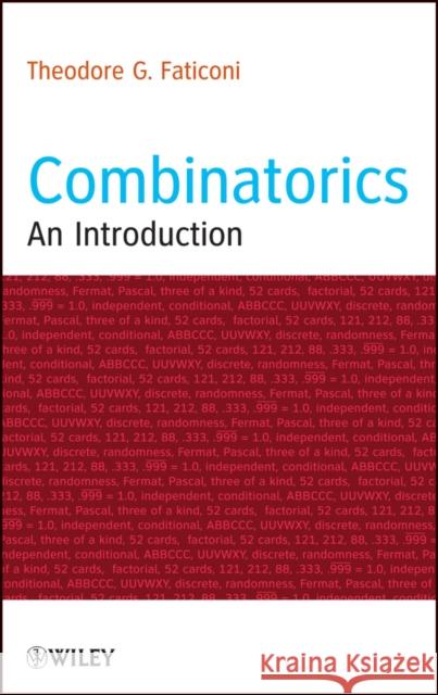 Combinatorics: An Introduction Faticoni, Theodore G. 9781118404362 John Wiley & Sons