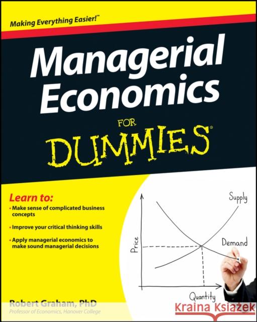 Managerial Economics for Dummies Graham, Robert 9781118412046