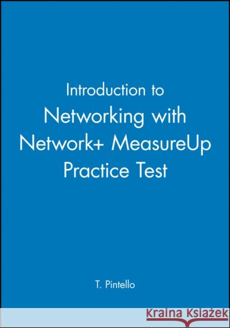 Introduction to Networking with Network+ Measureup Practice Test T. Pintello 9781118413098 Wiley