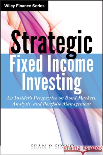 Strategic Fixed Income Investi Simko, Sean P. 9781118422939 0