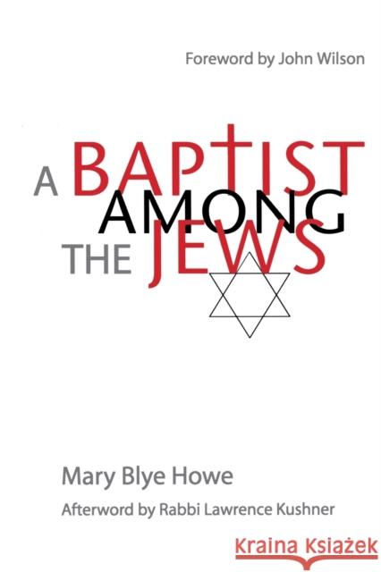 A Baptist Among the Jews Mary Blye Howe John Wilson  9781118425763 John Wiley & Sons Inc