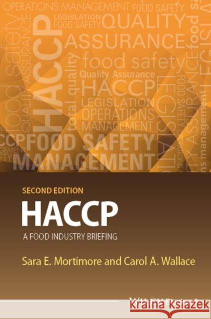 Haccp: A Food Industry Briefing Mortimore, Sara E. 9781118427231