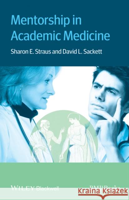 Mentorship in Academic Medicin Straus, Sharon E. 9781118446027