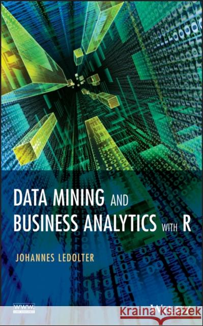 Business Analytics Ledolter, Johannes 9781118447147 John Wiley & Sons